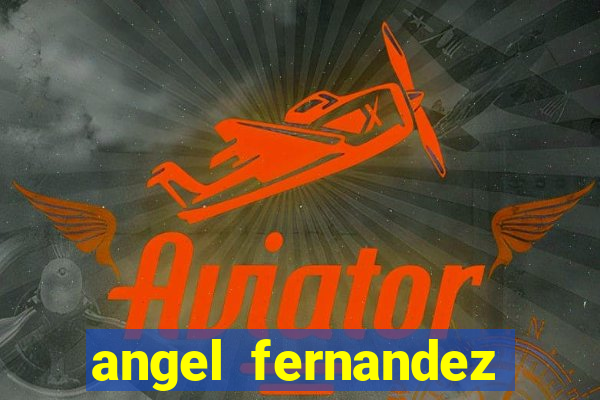 angel fernandez only fans